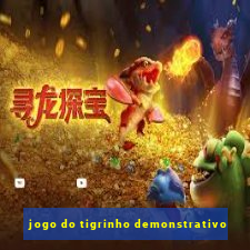 jogo do tigrinho demonstrativo